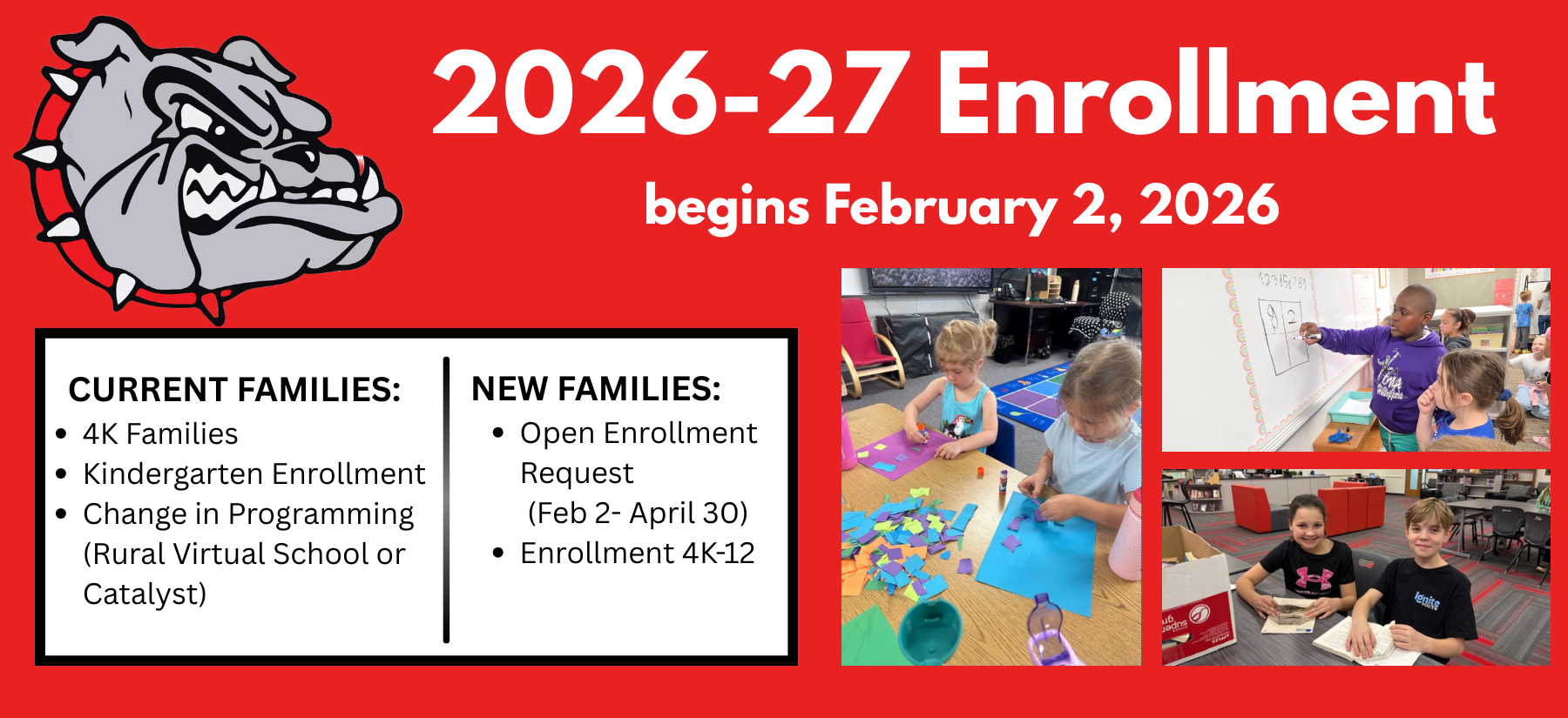 Enrollment for the 2026-27 school year is open from February 2 - April 30 2026.