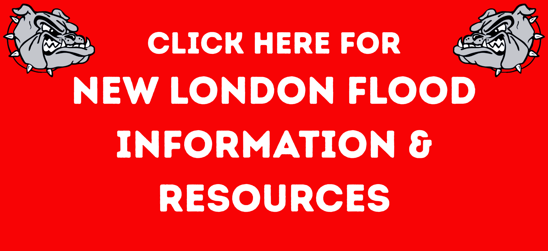 Two bulldogs with text that reads click here for New London flood information and resources